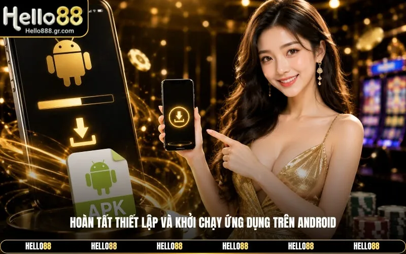 Hoàn Tất Thiết Lập Và Khởi Chạy Ứng Dụng Trên Android